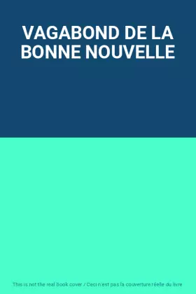 Couverture du produit · VAGABOND DE LA BONNE NOUVELLE