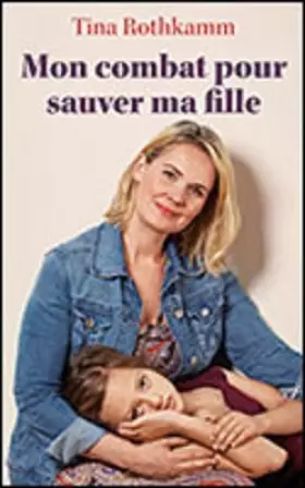 Couverture du produit · Mon combat pour sauver ma fille