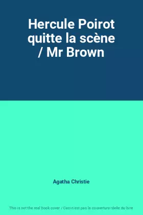Couverture du produit · Hercule Poirot quitte la scène / Mr Brown