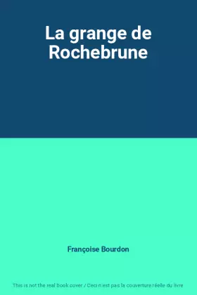 Couverture du produit · La grange de Rochebrune