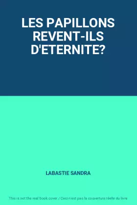 Couverture du produit · LES PAPILLONS REVENT-ILS D'ETERNITE?
