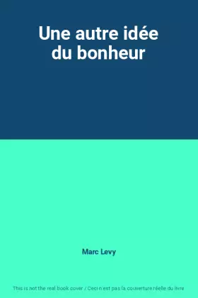 Couverture du produit · Une autre idée du bonheur
