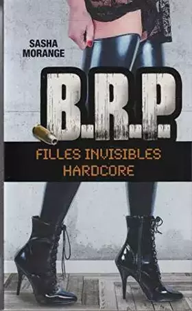 Couverture du produit · BRP, filles invisibles hardcore