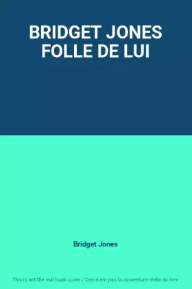 Couverture du produit · BRIDGET JONES FOLLE DE LUI