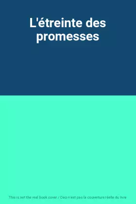 Couverture du produit · L'étreinte des promesses