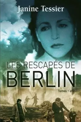 Couverture du produit · Les Rescapés de Berlin tomes 1 2