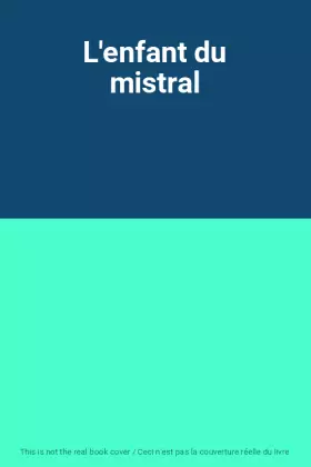 Couverture du produit · L'enfant du mistral