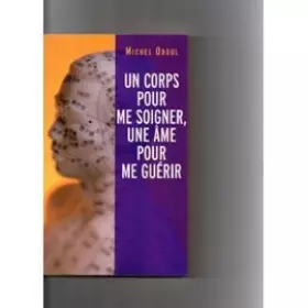 Couverture du produit · Un corps pour me soigner, une âme pour me guérir