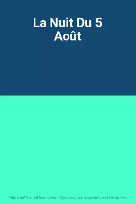 Couverture du produit · La Nuit Du 5 Août