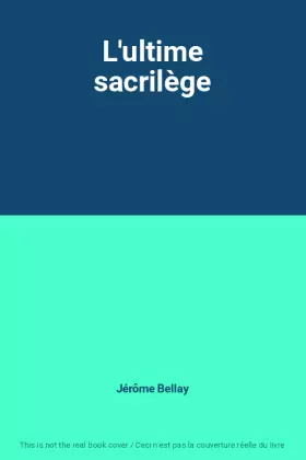 Couverture du produit · L'ultime sacrilège