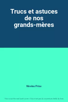 Couverture du produit · Trucs et astuces de nos grands-mères