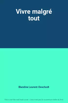 Couverture du produit · Vivre malgré tout