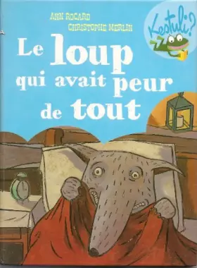 Couverture du produit · Le loup qui avait peur de tout