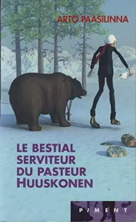 Couverture du produit · Le bestial serviteur du pasteur Huuskonen