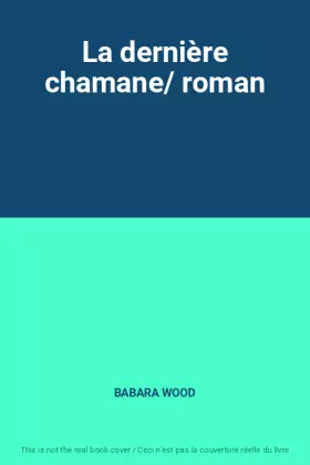 Couverture du produit · La dernière chamane/ roman