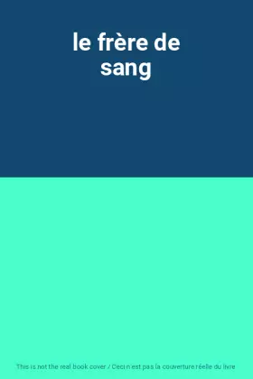 Couverture du produit · le frère de sang