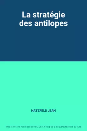 Couverture du produit · La stratégie des antilopes