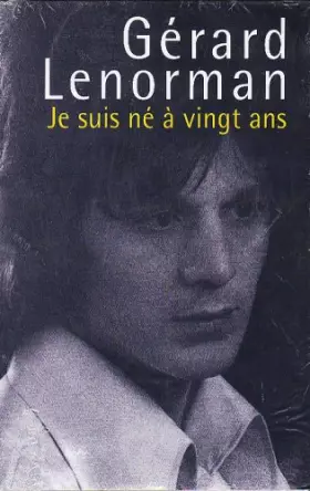 Couverture du produit · Je suis né à vingt ans.