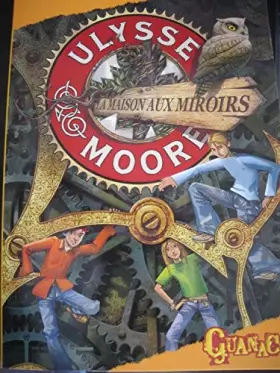 Couverture du produit · ulysse moore la maison aux miroirs