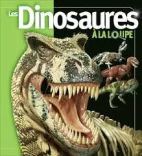 Couverture du produit · les dinosaures à la loupe