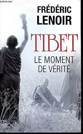 Couverture du produit · Tibet le Moment de Vérité