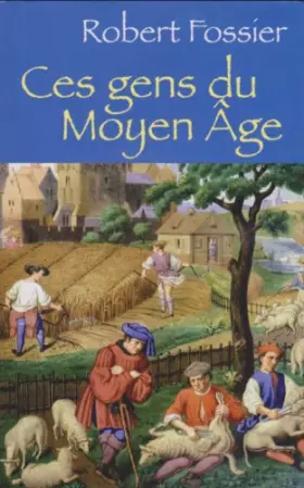 Couverture du produit · Ces gens du Moyen âge