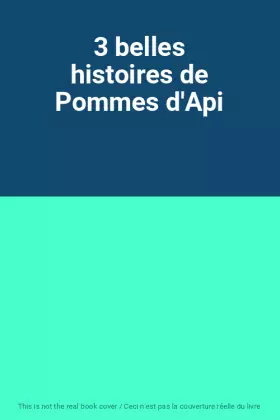 Couverture du produit · 3 belles histoires de Pommes d'Api