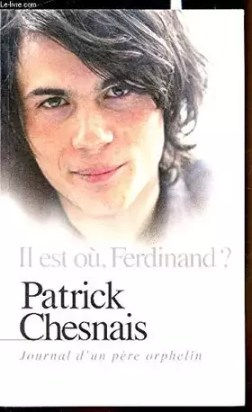 Couverture du produit · il est où, ferdinand ? : journal d'un père orphelin