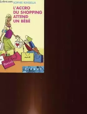 Couverture du produit · L'accro du shopping attend un bebe.