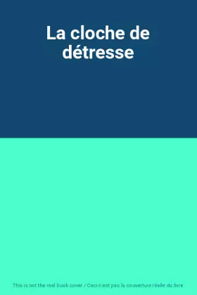 Couverture du produit · La cloche de détresse