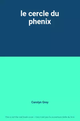 Couverture du produit · le cercle du phenix