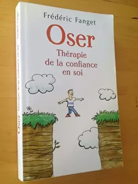 Couverture du produit · Oser thérapie de la confiance en soi