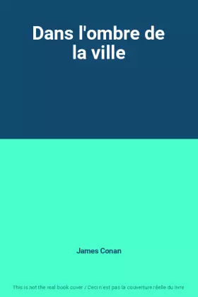 Couverture du produit · Dans l'ombre de la ville