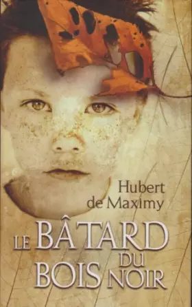 Couverture du produit · Le Bâtard du Bois noir