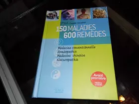 Couverture du produit · 150 MALADIES 600 REMEDES