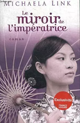 Couverture du produit · Le Miroir De L'impératrice