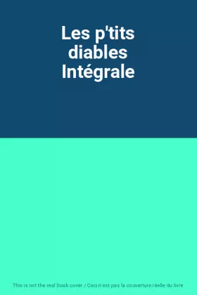 Couverture du produit · Les p'tits diables Intégrale