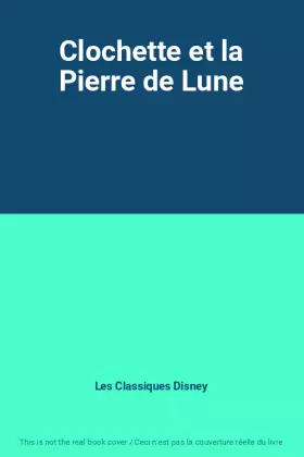 Couverture du produit · Clochette et la Pierre de Lune