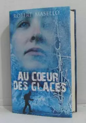 Couverture du produit · Au coeur des glaces