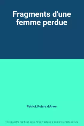 Couverture du produit · Fragments d'une femme perdue