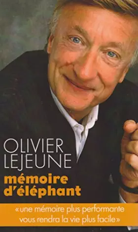Couverture du produit · Mémoire d'éléphant. une mémoire plus performante vous rendra la vie plus facile