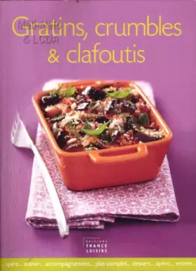 Couverture du produit · Gratins,crumbles & clafoutis