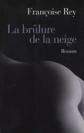 Couverture du produit · La brulure de la neige