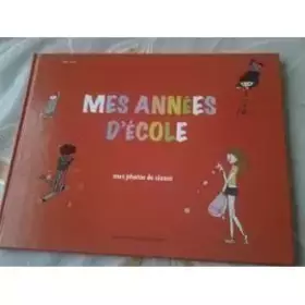 Couverture du produit · Mes années d'école : mes photos de classe