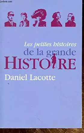 Couverture du produit · Les petites histoires de la grande histoire
