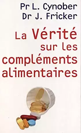 Couverture du produit · La vérité sur les compléments alimentaires