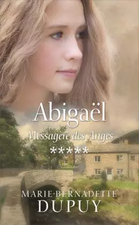 Couverture du produit · Abigaël tome 5: Messagère des anges