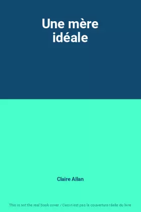 Couverture du produit · Une mère idéale