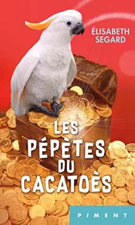 Couverture du produit · Les pépètes du cacatoès
