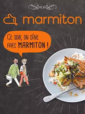 Couverture du produit · Ce soir, on dîne avec Marmiton !